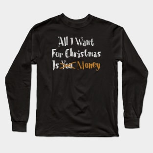 All I Want For Christmas Long Sleeve T-Shirt